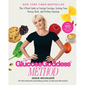 The Glucose Goddess Method: The 4-Week Guide to Cutting Cravings, Getting Your Energy Back, and Feeling Amazing - Hardcover