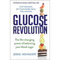 Glucose Revolution: The Life-Changing Power of Balancing Your Blood Sugar - Hardcover